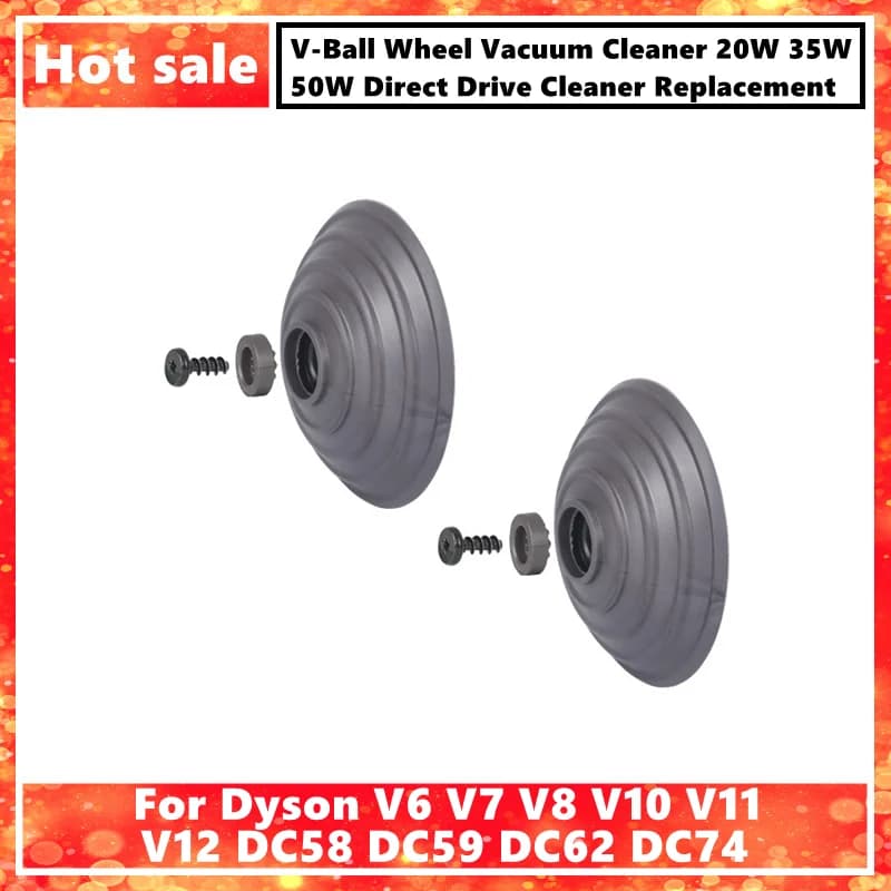 Roue à billes en V pour aspirateur Dyson V6 V7 V8 V10 V11 V12 DC58 DC59 DC62 DC74, 20W 35W 50W, remp